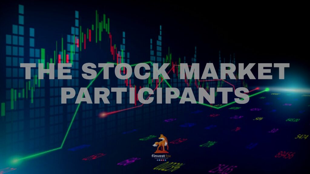 Stock Market Participants Finvestfox