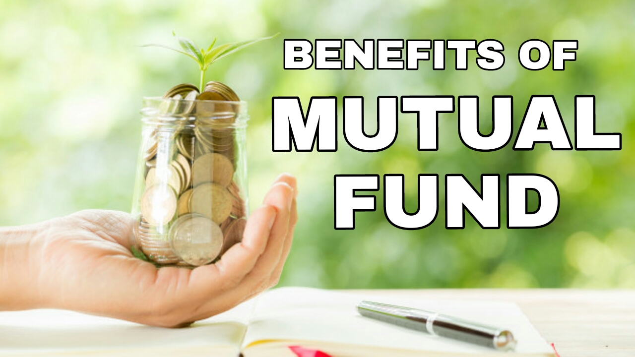 Benefits of mutual fund investing.
