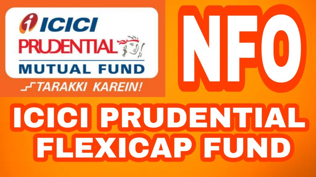 ICICI Prudential Flexicap Fund NFO